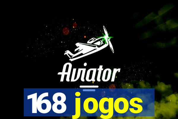 168 jogos